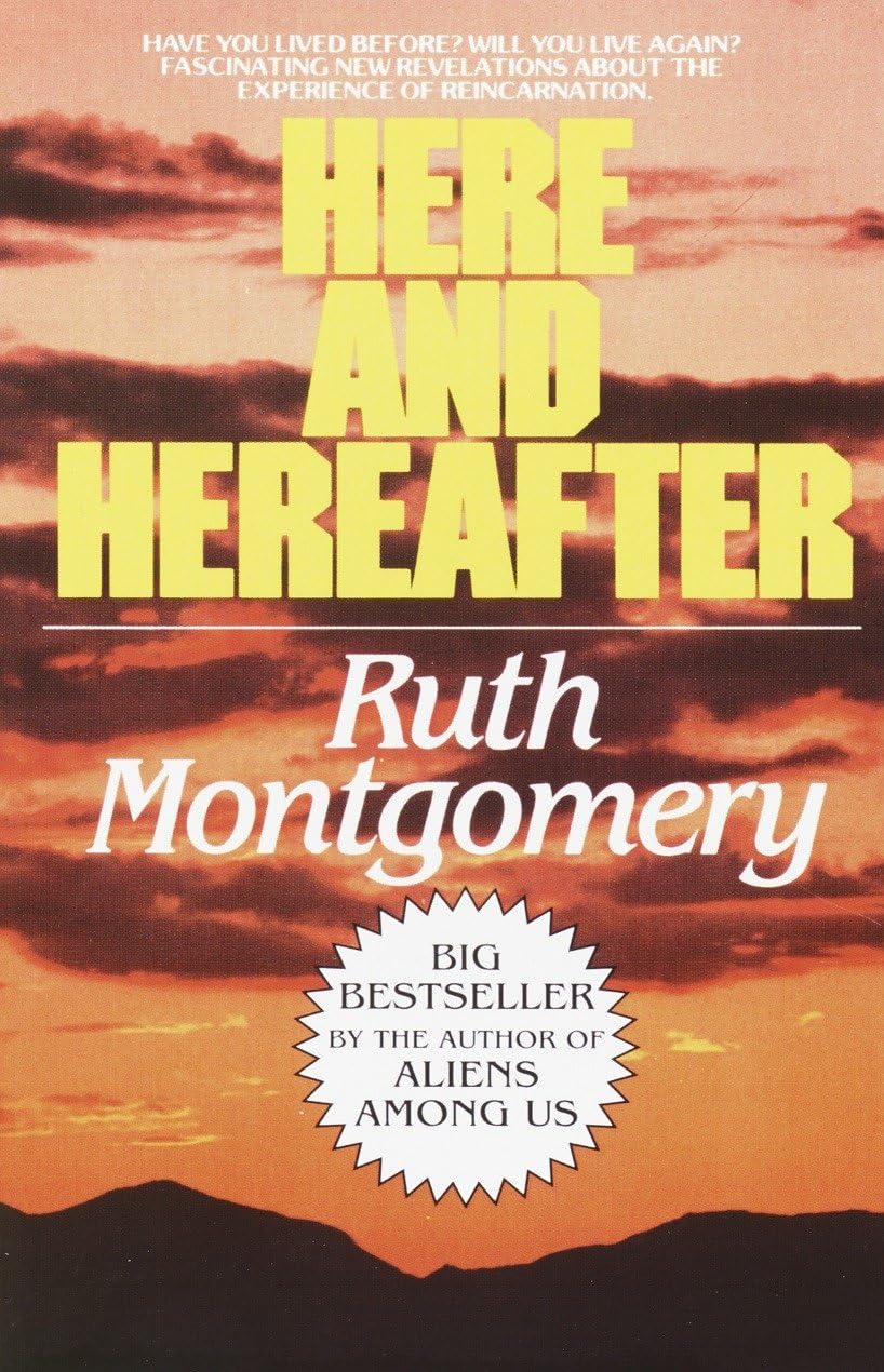 Here and Hereafter: Have You Lived Before? Will You Live Again? Fascinating New Revelations About the Experience of Reincarnation Religion & Esotericism