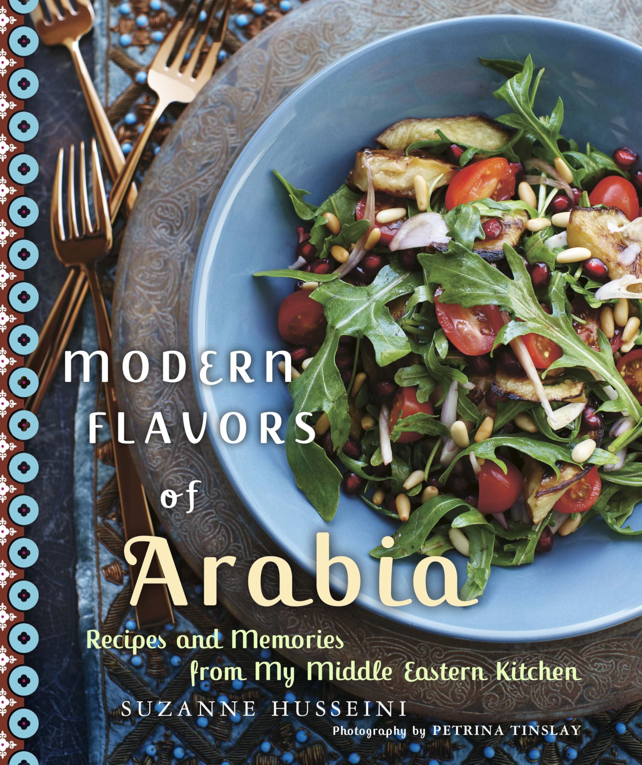 Modern Flavors of Arabia: Recipes and Memories from My Middle Eastern Kitchen Leisure, Home & Garden