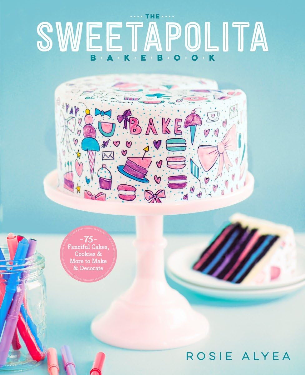 The Sweetapolita Bakebook: 75 Fanciful Cakes, Cookies, and More to Decorate Hobbies & Crafts