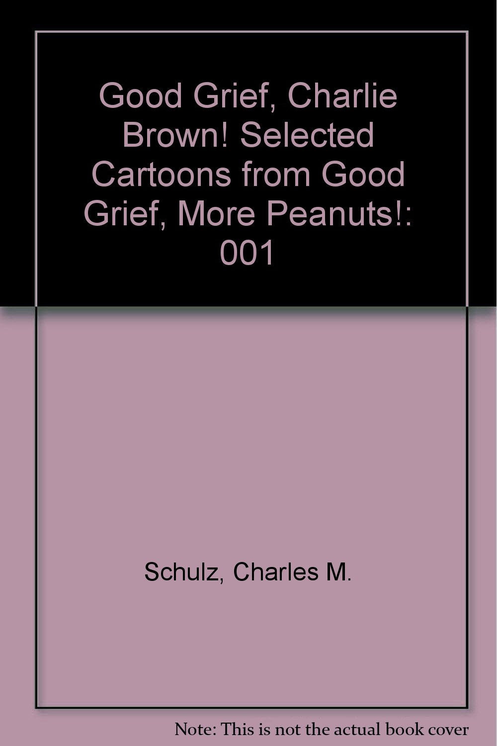 Good Grief, Charlie Brown! Selected Cartoons from "Good Grief, More Peanuts!" Manga