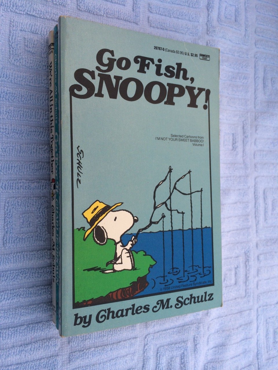 Go Fish, Snoopy! (Selected Cartoons from I'm Not Your Sweet Babboo!, Vol 1) Books