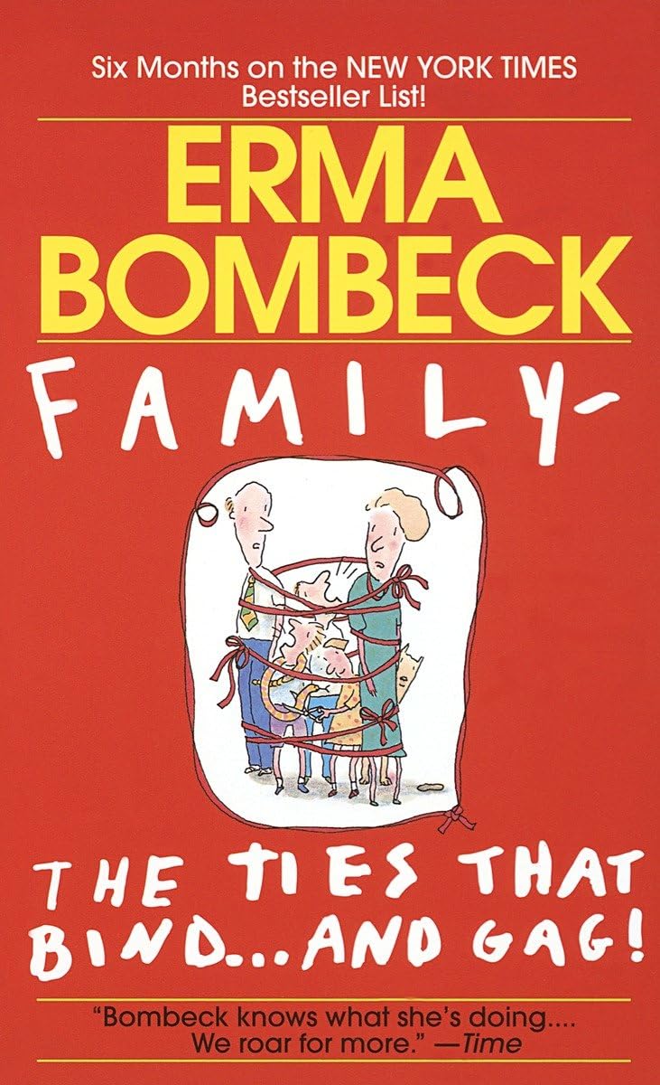 Family--The Ties that Bind . . . And Gag! Humour & Satire