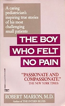The Boy Who Felt No Pain: Tales from the Pediatric Ward Health, Nutrition & Fitness