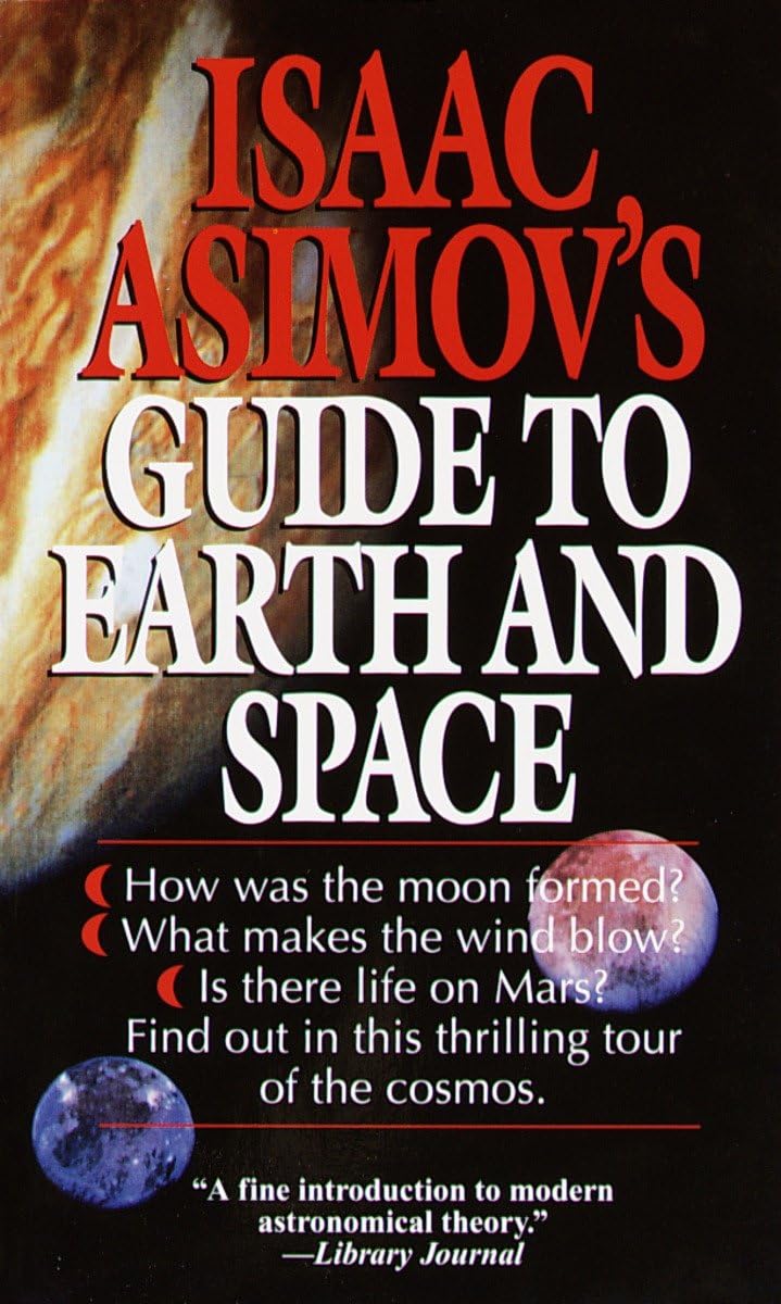 Isaac Asimov's Guide to Earth and Space Learning & Reference