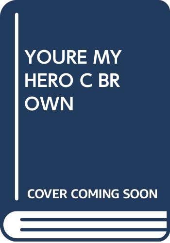 Title: Youre My Hero Charlie Brown book