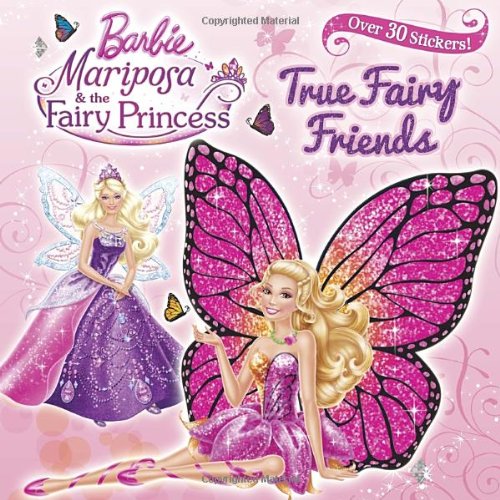 Barbie True Fairy Friends (Barbie Mariposa & the Fairy Princess) book