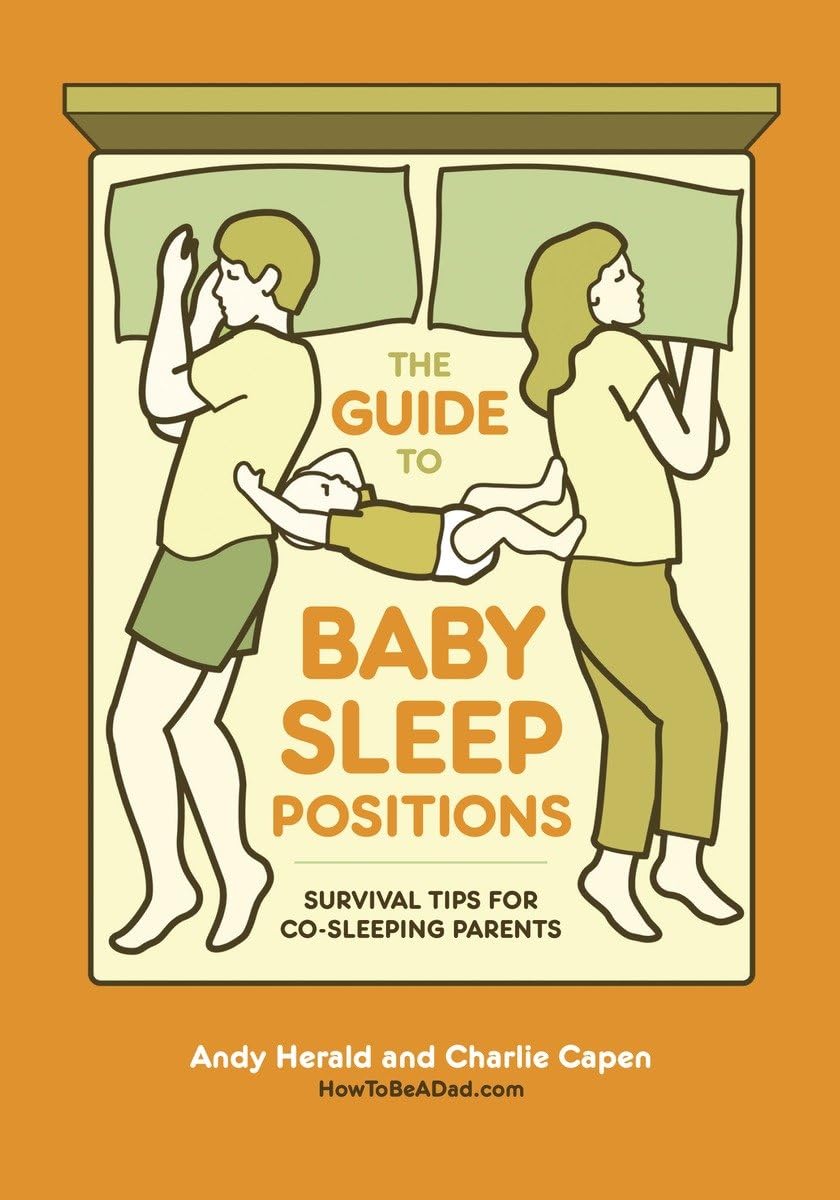 The Guide to Baby Sleep Positions: Survival Tips for Co-Sleeping Parents Film, Art & Culture