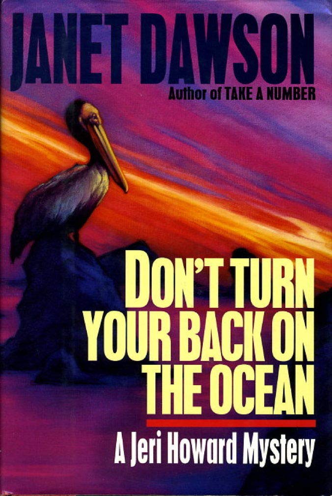 Don't Turn Your Back on the Ocean: A Jeri Howard Mystery Detective & CSI