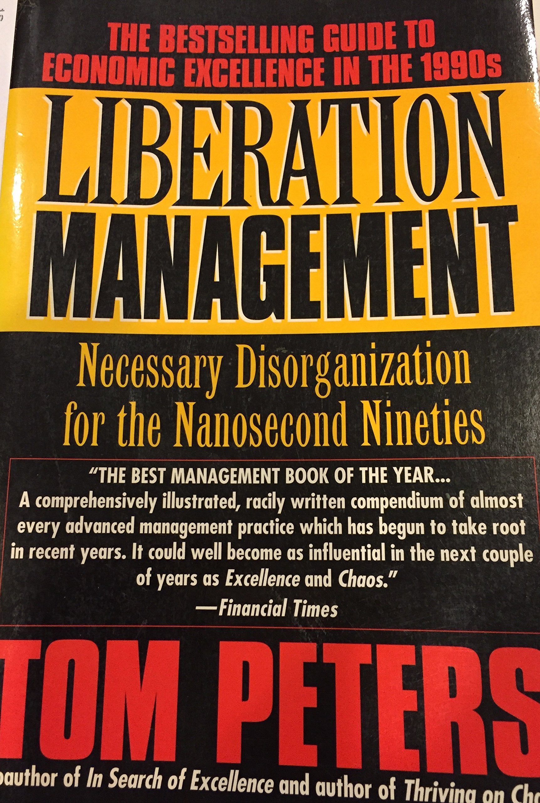 Liberation Management: Necessary Disorganization For The Nanosecond Nineties book