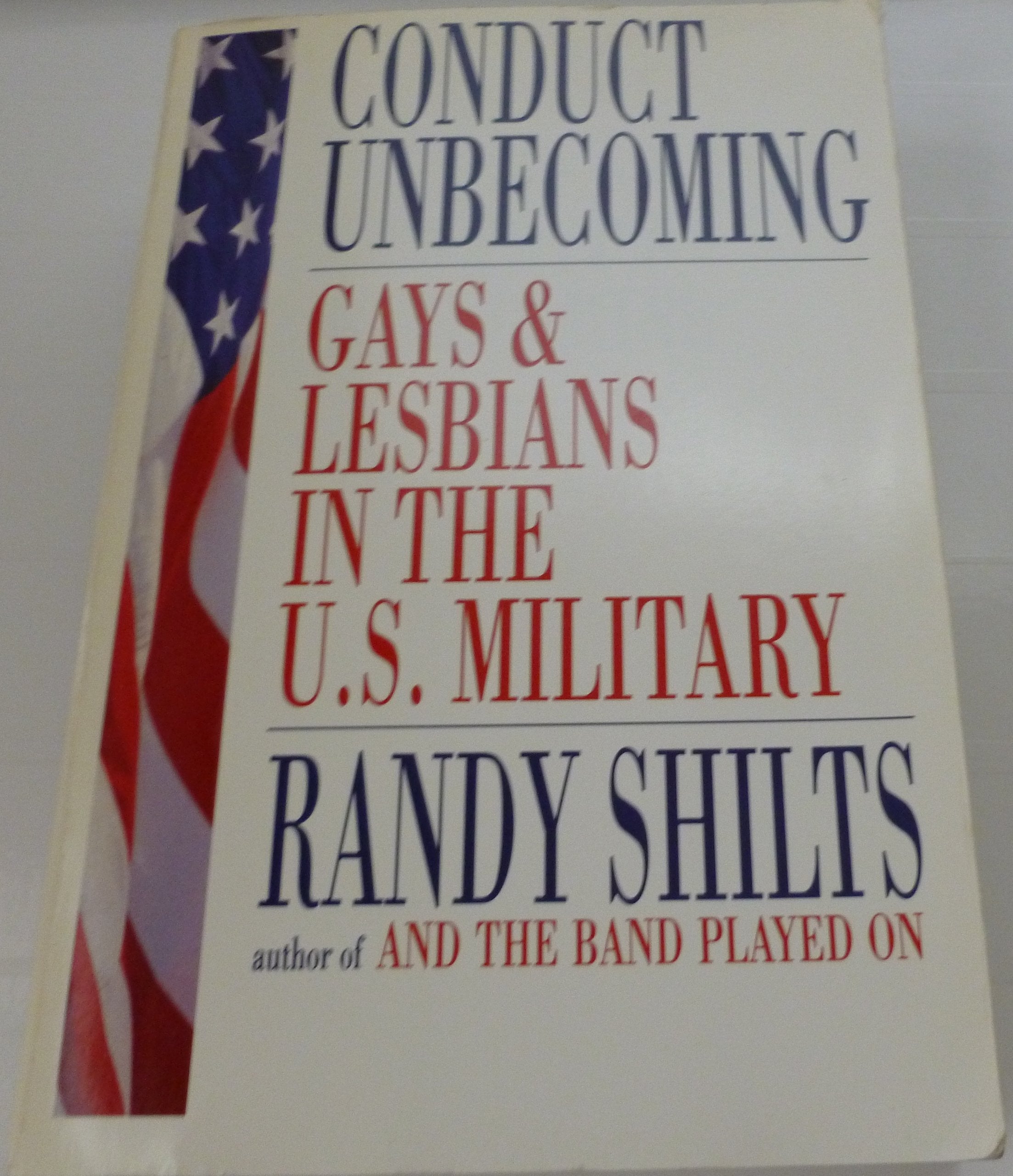 Conduct Unbecoming: Gays and Lesbians in the U.S. Military book