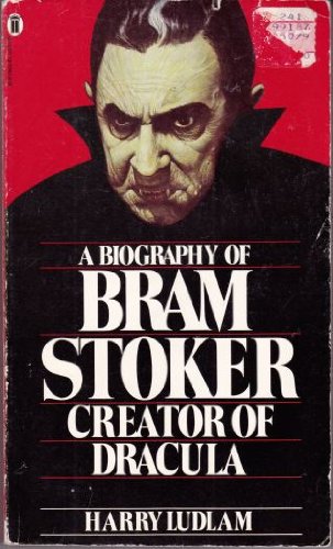 Biography of "Dracula": Bram Stoker Books