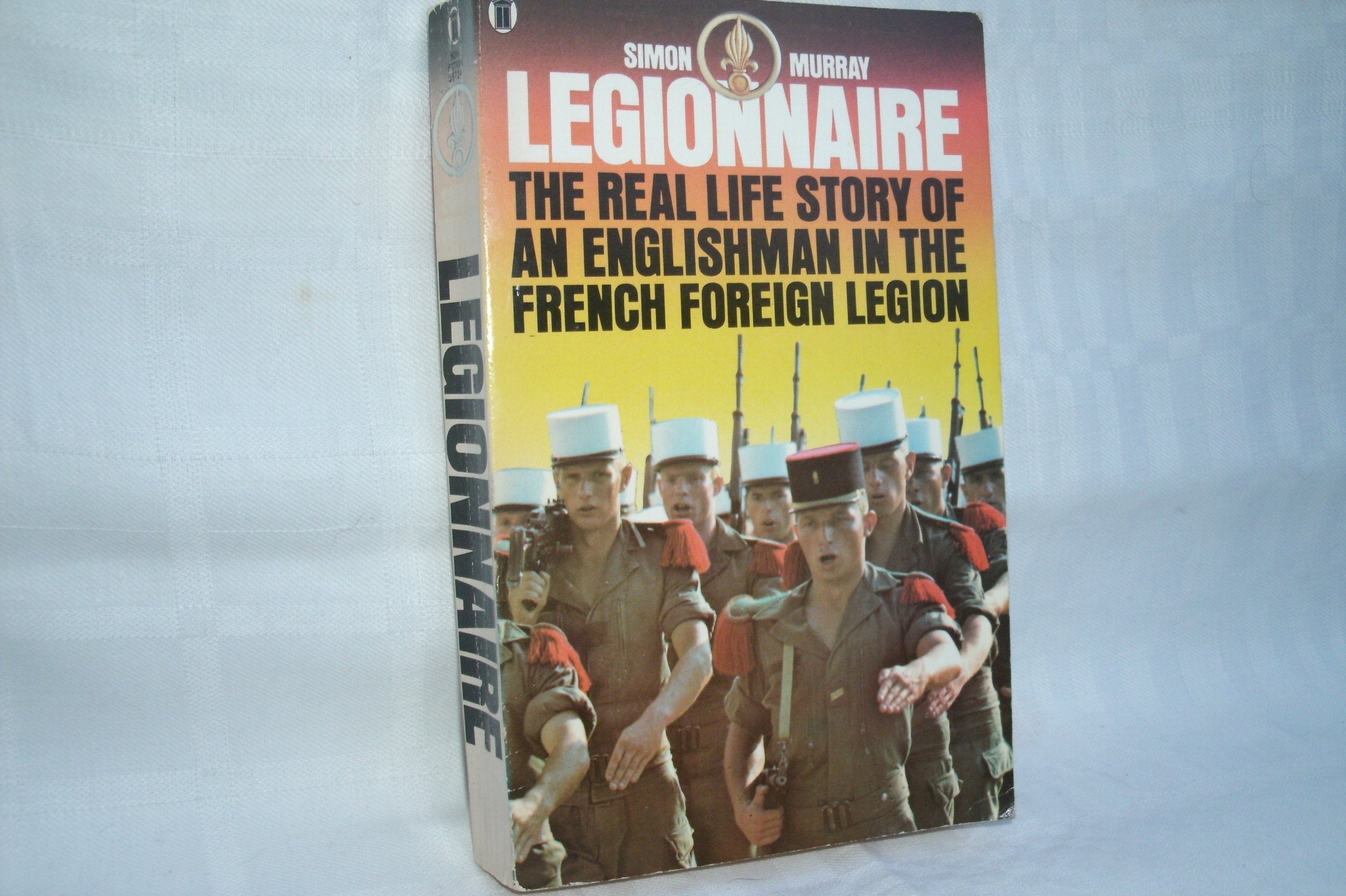 Legionnaire: An Englishman in the French Foreign Legion book