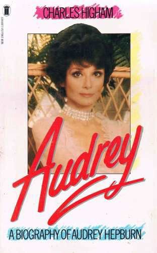 Audrey: Biography of Audrey Hepburn Film, Art & Culture