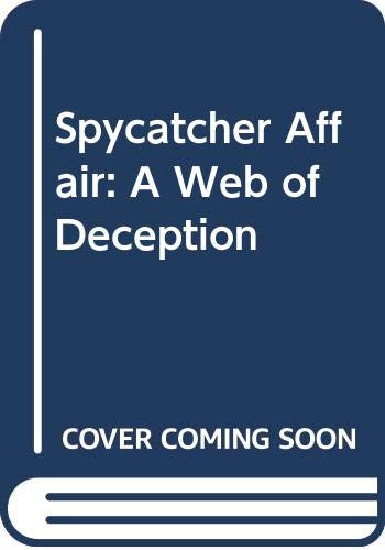 "Spycatcher" Affair: A Web of Deception Politics & History