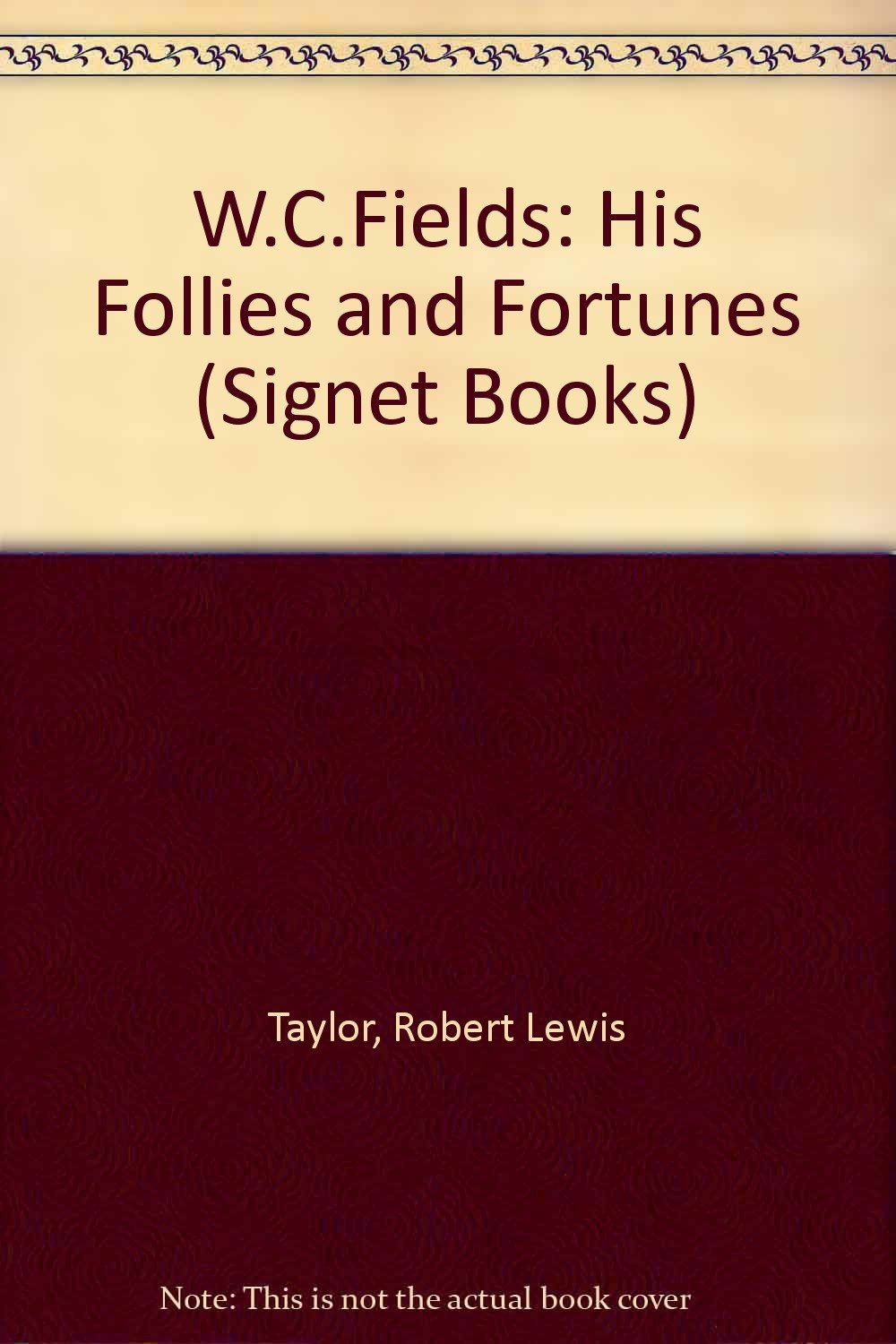 W.C.Fields: His Follies and Fortunes (Signet Books) Books