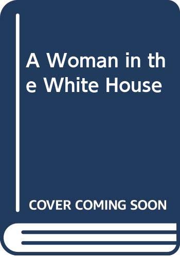 A Woman in the White House Books
