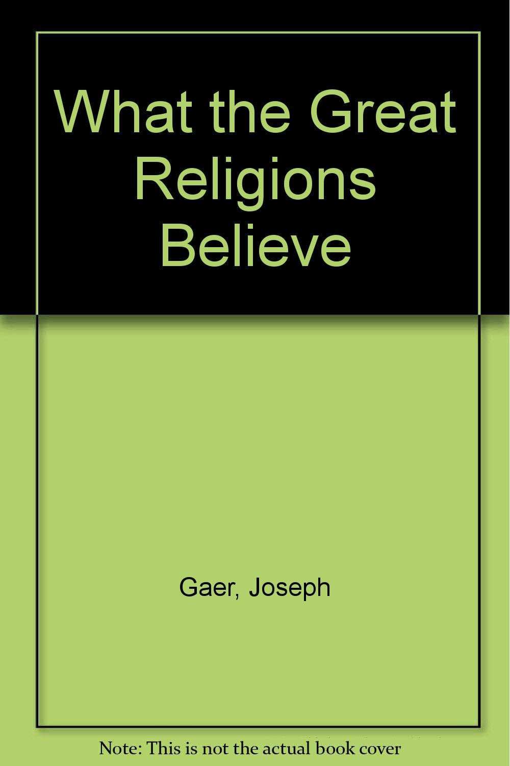 What the Great Religions Believe Religion & Esotericism