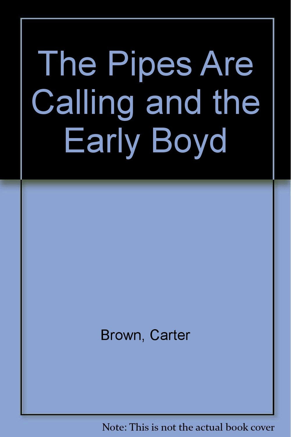 The Pipes Are Calling and the Early Boyd Detective & CSI