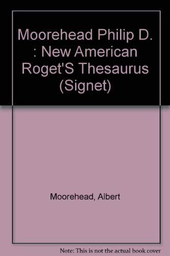 Moorehead Philip D. : New American Roget'S Thesaurus (Signet) Books