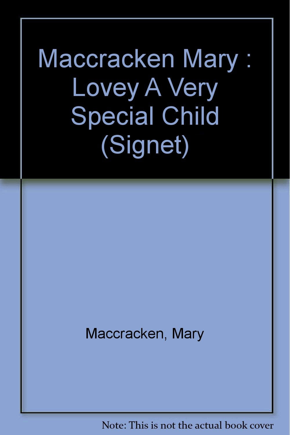 Lovey: A Very Special Child Learning & Reference