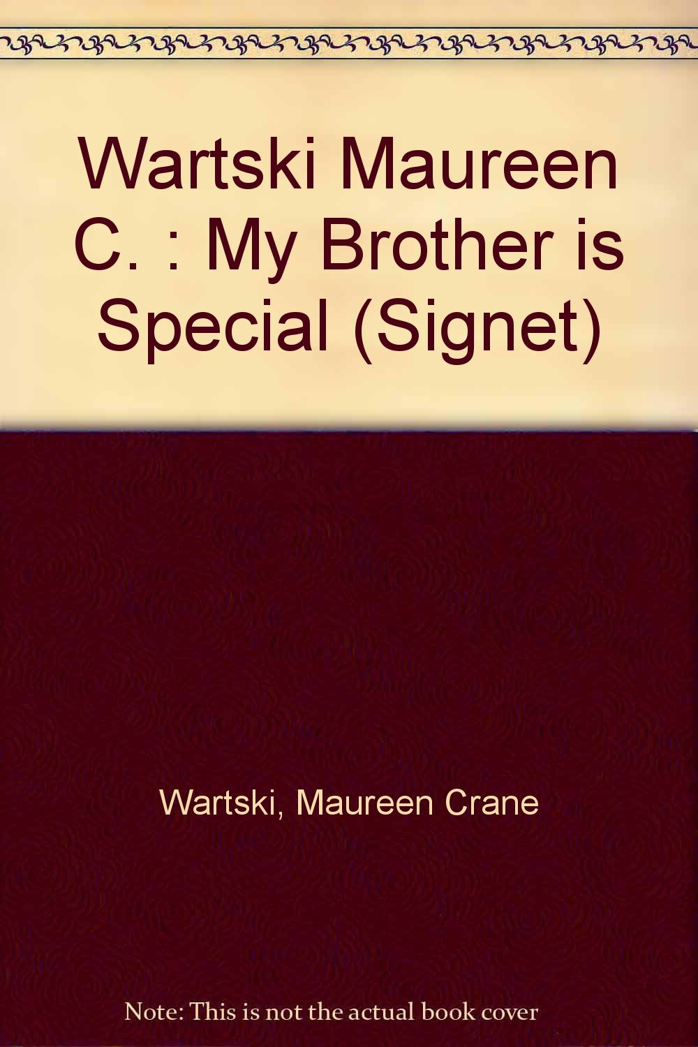 Wartski Maureen C. : My Brother is Special (Signet) Books