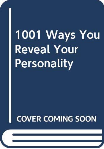 1001 Ways to Reveal Your Personality Psychology
