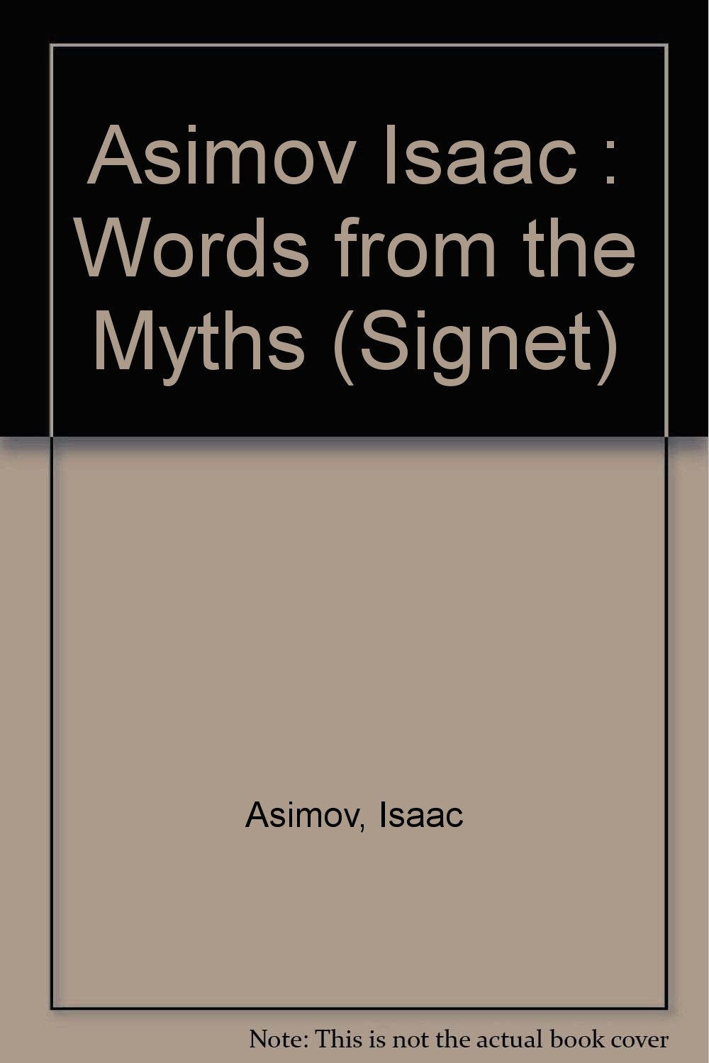 Asimov Isaac : Words from the Myths (Signet) Books