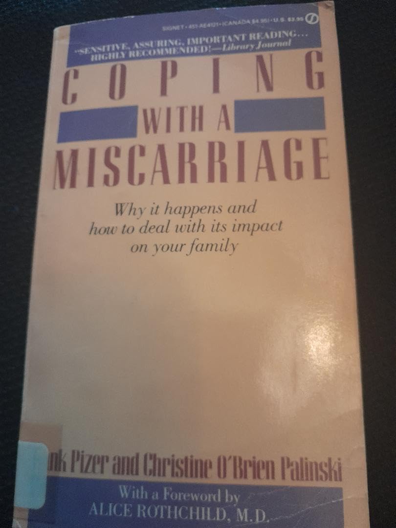 Coping With a Miscarriage: Why It Happens and How to Deal With Its Impact (Signet) Books