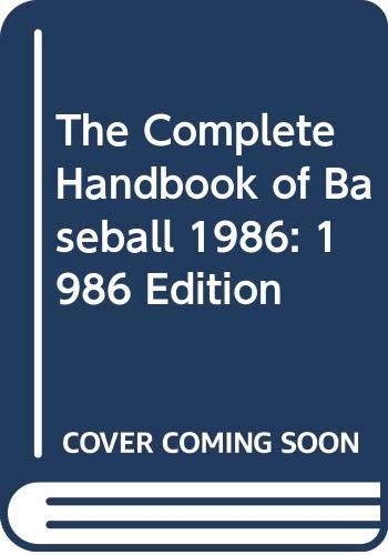 The Complete Handbook of Baseball 1986: 1986 Edition Leisure & Fun
