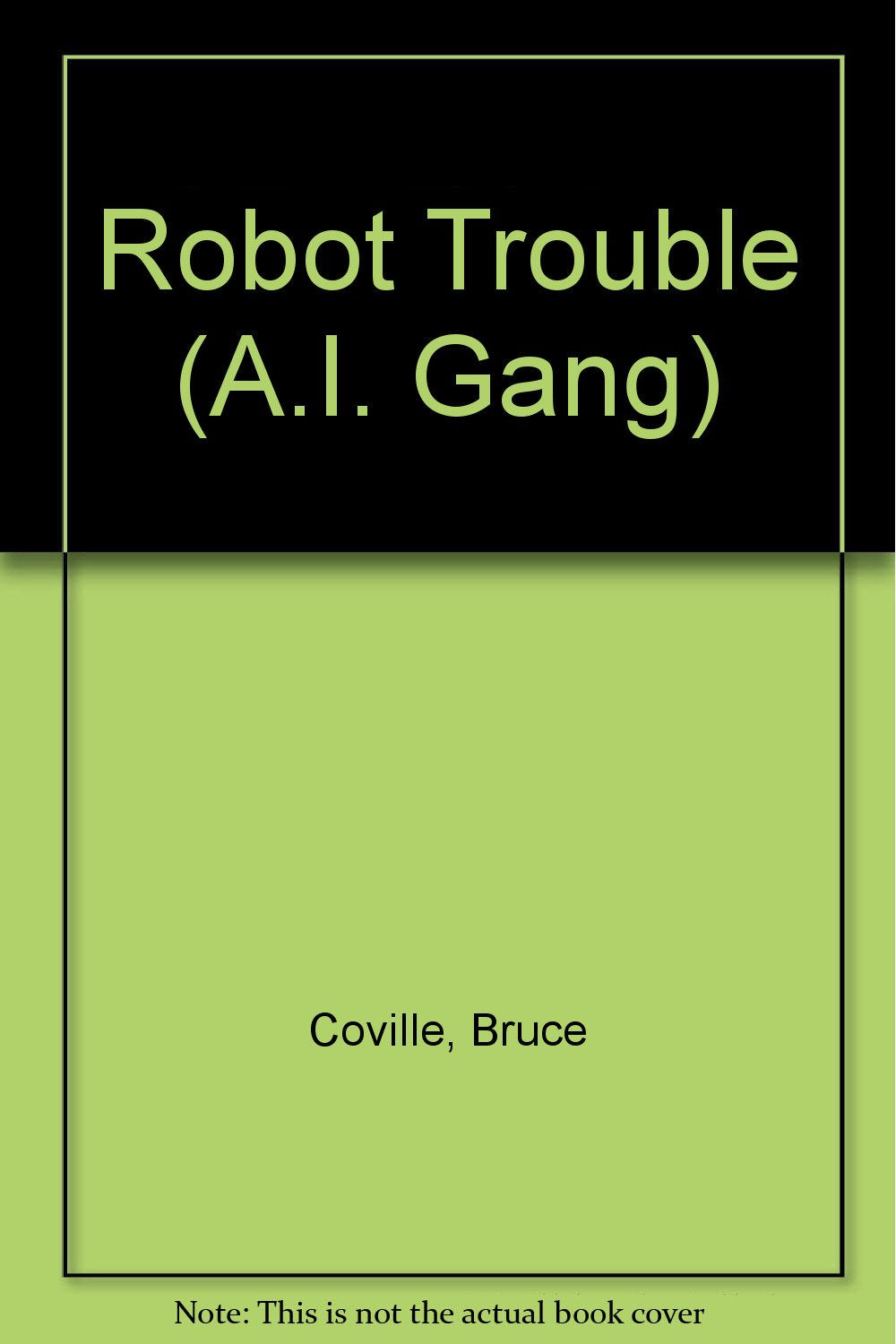 Robot Trouble (A.i. Gang, Band 3) Books