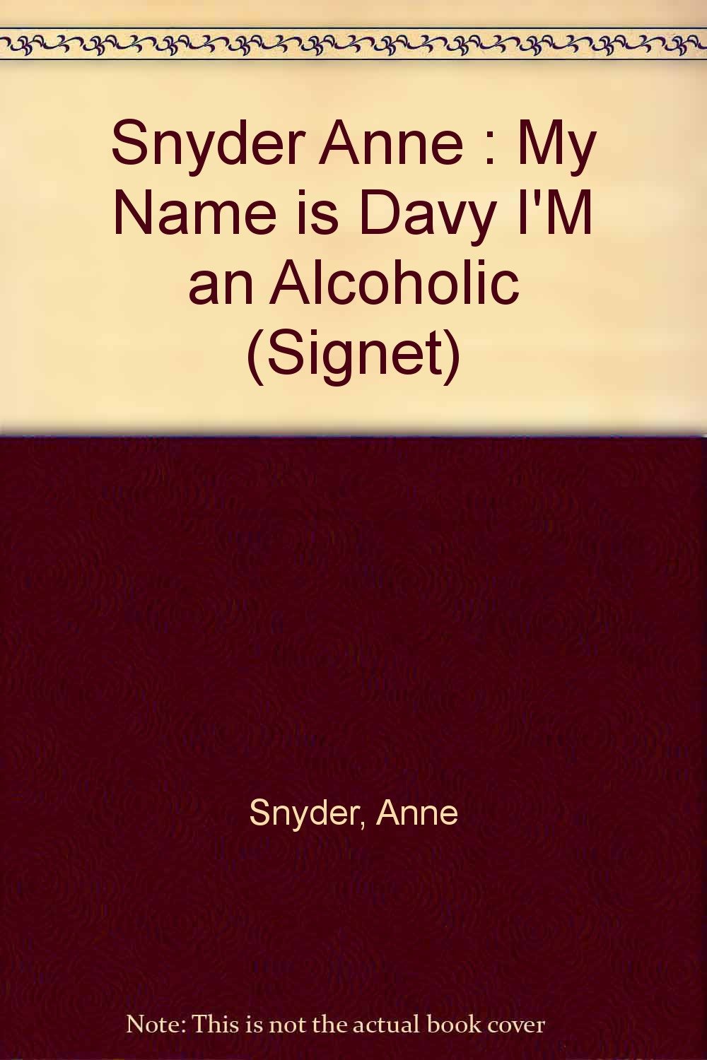 My Name Is Davy, I'm an Alcoholic: A Novel Contemporary literature
