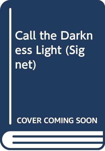 Zaroulis Nancy : Call the Darkness Light (Signet) Books