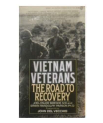 Vietnam Veterans: The Road to Recovery Politics & History
