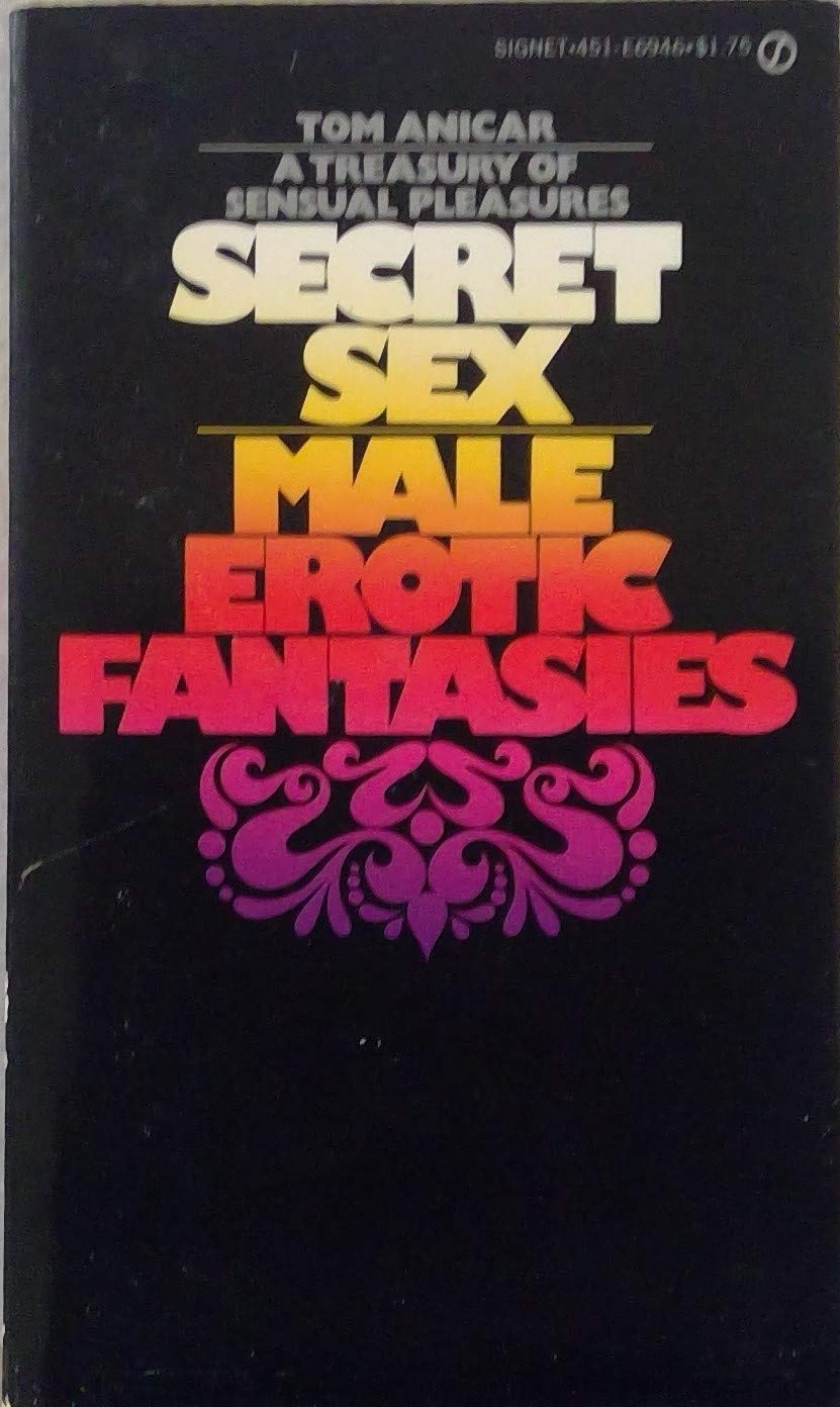 Anicar T. : Secret Sex:Male Erotic Fantasies (Signet) Books