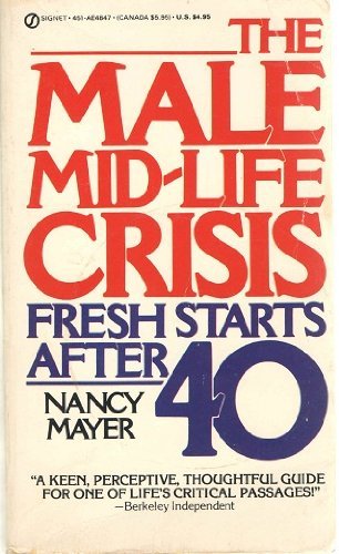 Mayer Nancy : Male Mid-Life Crisis (Signet) Psychology