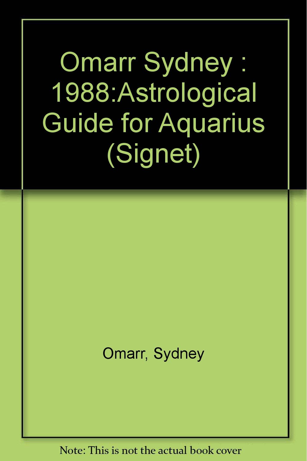Omarr Sydney : 1988:Astrological Guide for Aquarius (Signet) Books