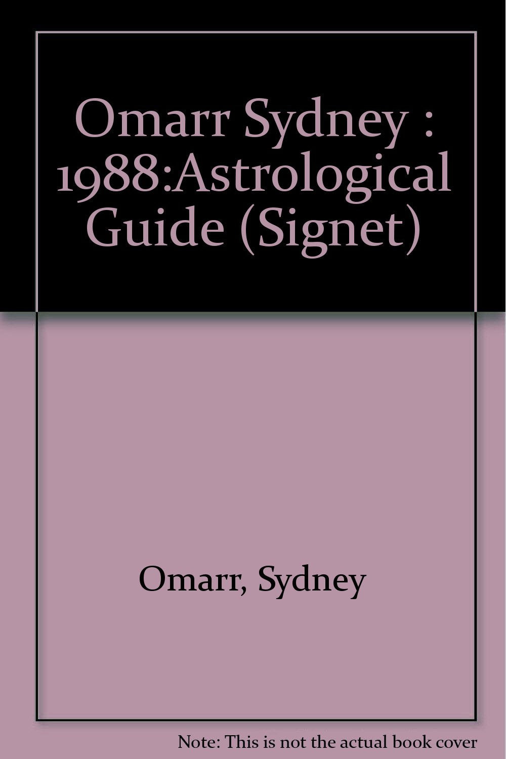 Omarr Sydney : 1988:Astrological Guide (Signet) Books