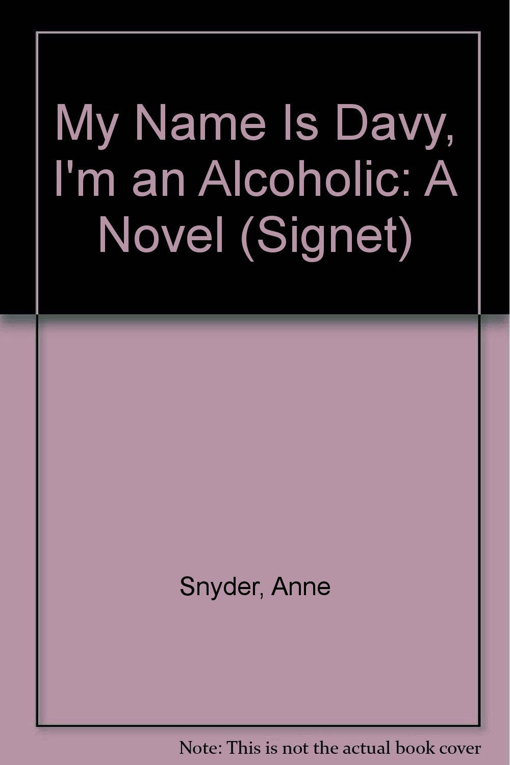 My Name Is Davy, I'm an Alcoholic: A Novel Contemporary literature