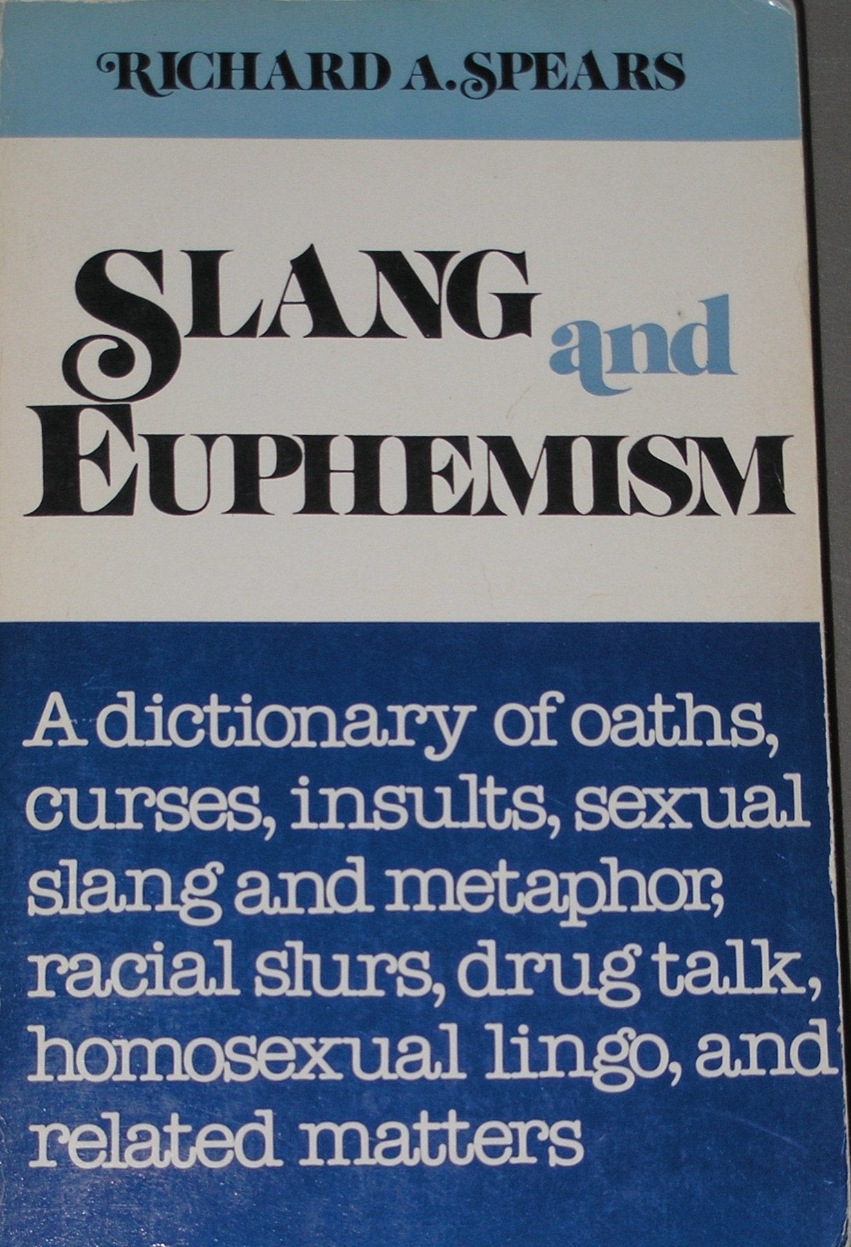 Spears Richard A. : Slang and Euphemism (Abridged Edn) (Signet) Reference Books