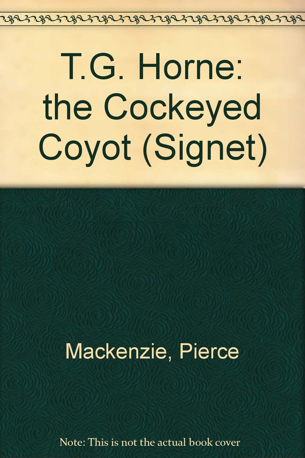 The Cockeyed Coyote (T.G. Horne, No 6) Books