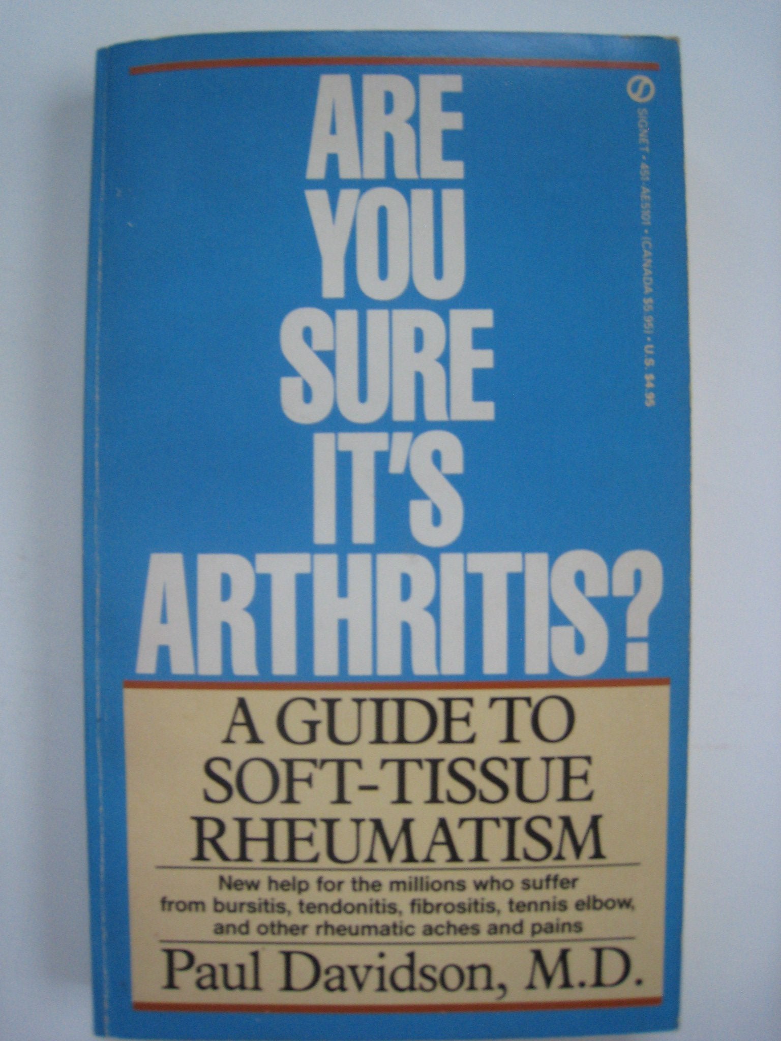 Are You Sure It's Arthritis: A Guide to Soft-Tissue Rheumatism (Signet) Medicine