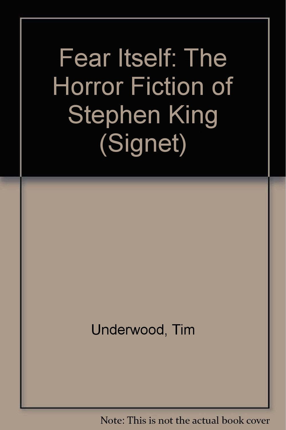 Fear Itself: The Horror Fiction of Stephen King (Signet) Contemporary literature