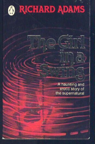 Adams Richard : Girl in A Swing (Signet) Contemporary literature