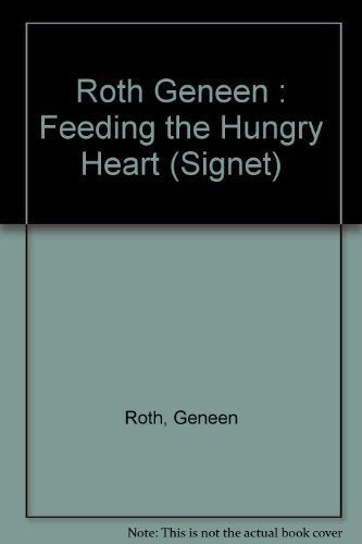 Feeding the Hungry Heart: The Experience of Compulsive Eating Psychology