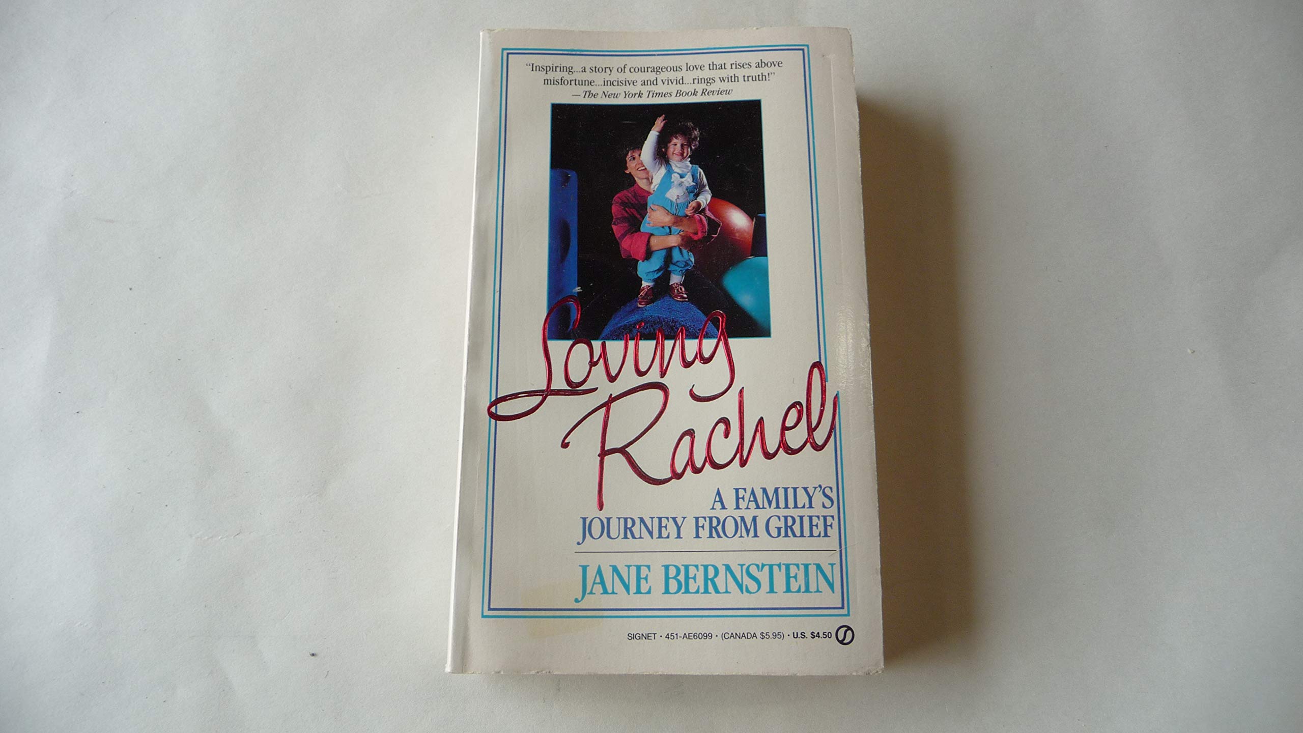 Loving Rachel: A Family's Journey from Grief Partnership & Love