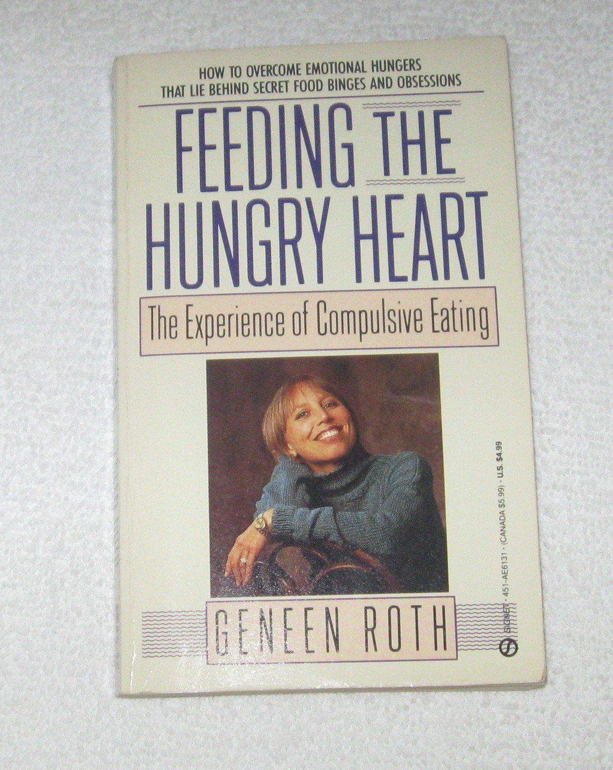 Feeding the Hungry Heart: The Experience of Compulsive Eating Health, Nutrition & Fitness