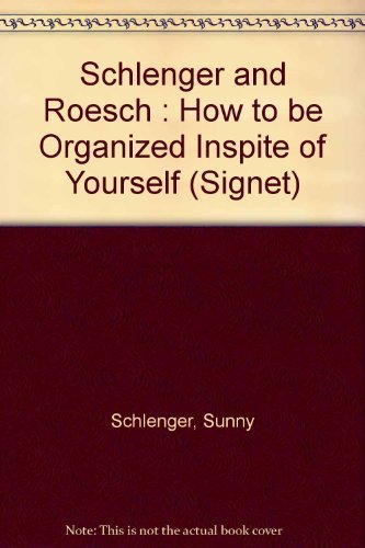 How to be Organized Inspite of Yourself: Time And Space Management That Works with Your Personal Style (Signet) Psychology