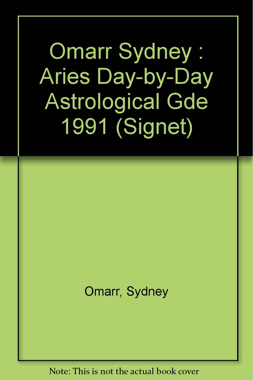 Omarr Sydney : Aries Day-by-Day Astrological Gde 1991 (Signet) Religion & Esotericism