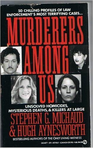 Murderers Among Us: Unsolved Homicides, Mysterious Deaths And Killers at Large (Signet & Onyx True Crime S.) Social Sciences