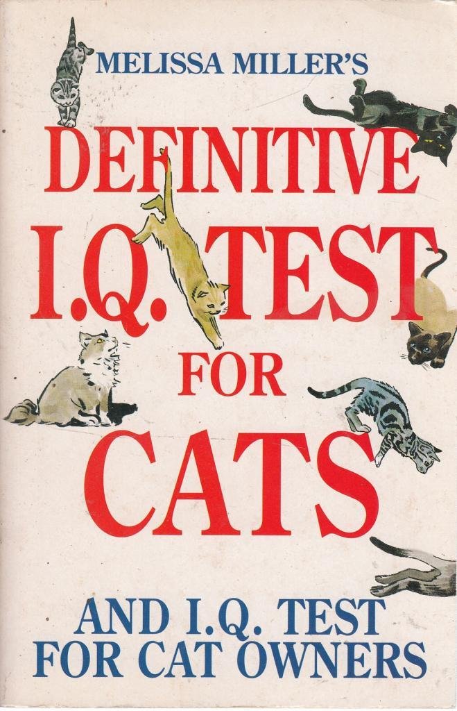 Melissa Miller's Definitive I.Q. Test For Cats And I.Q. Test For Cat Owners Pets